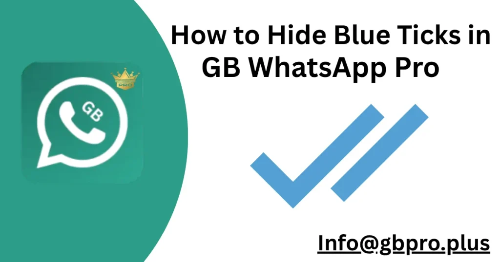 How to hide blue ticks in gb whatsapp pro